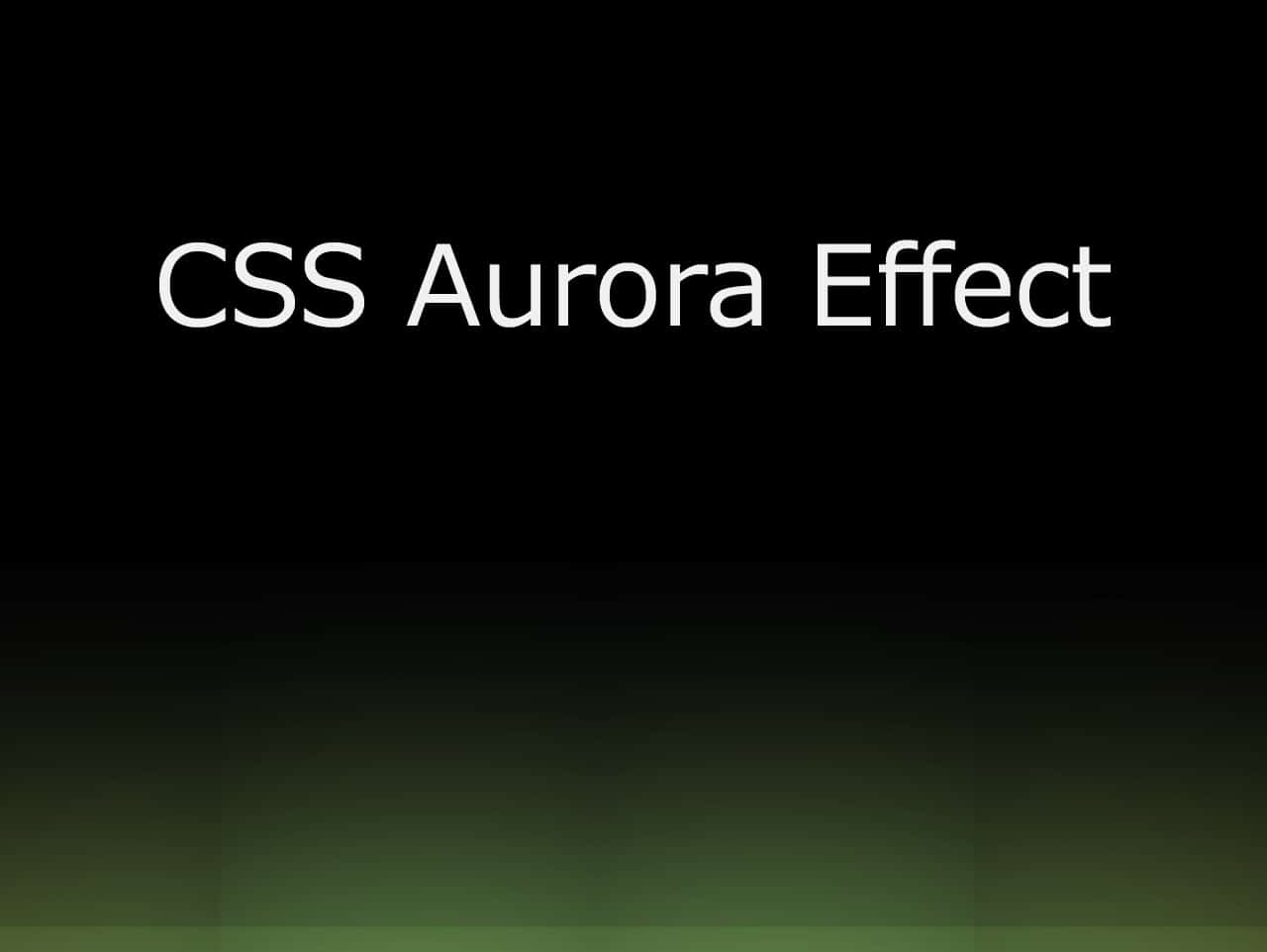 CSS Aurora Effect Beautiful Aurora Footer Lights